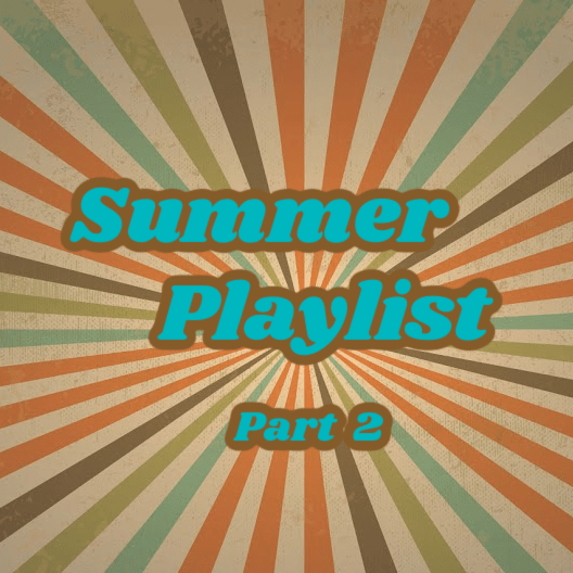 Summer Playlist – What A Friend We Have in Jesus