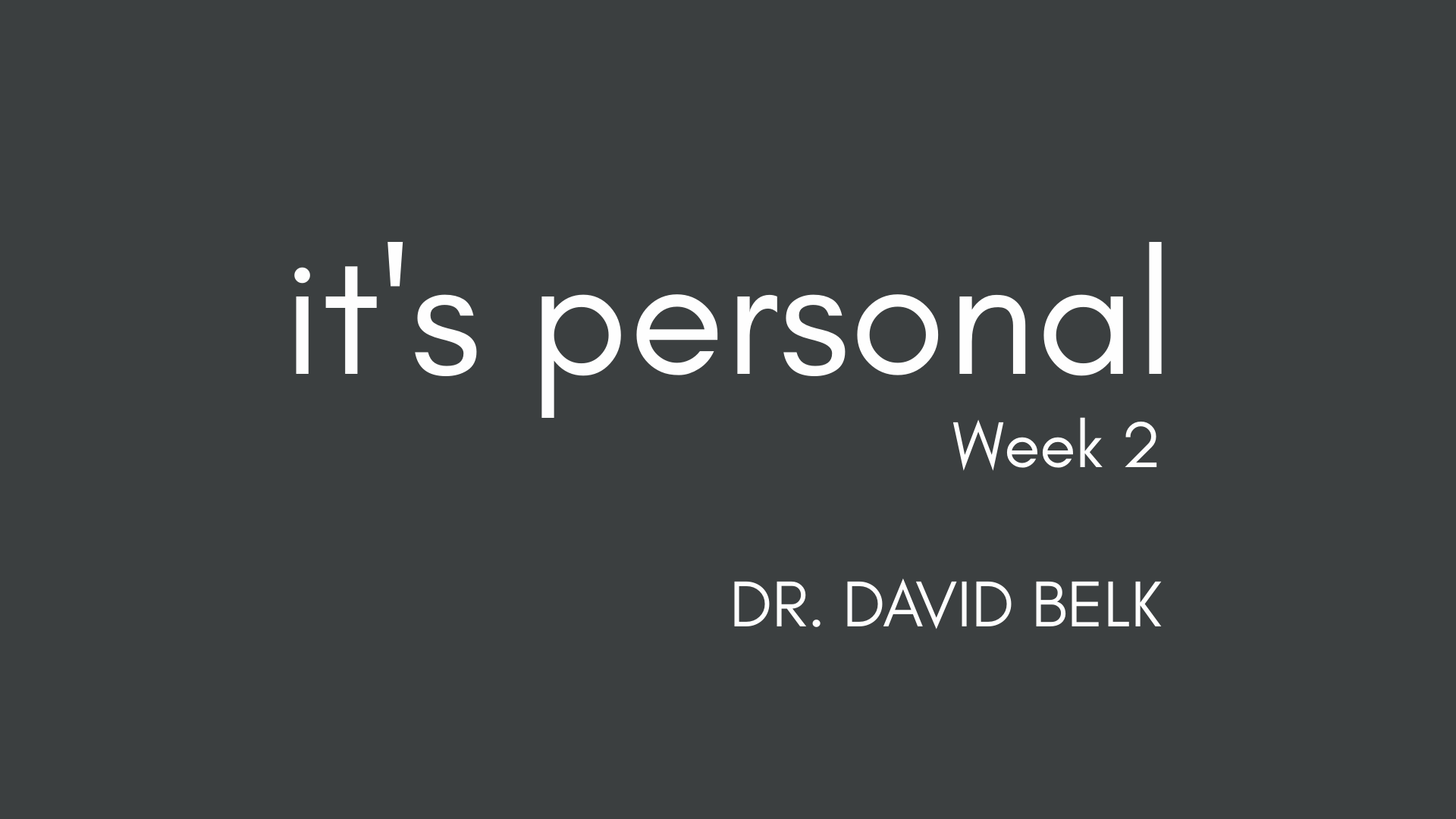 It’s Personal – Week 2