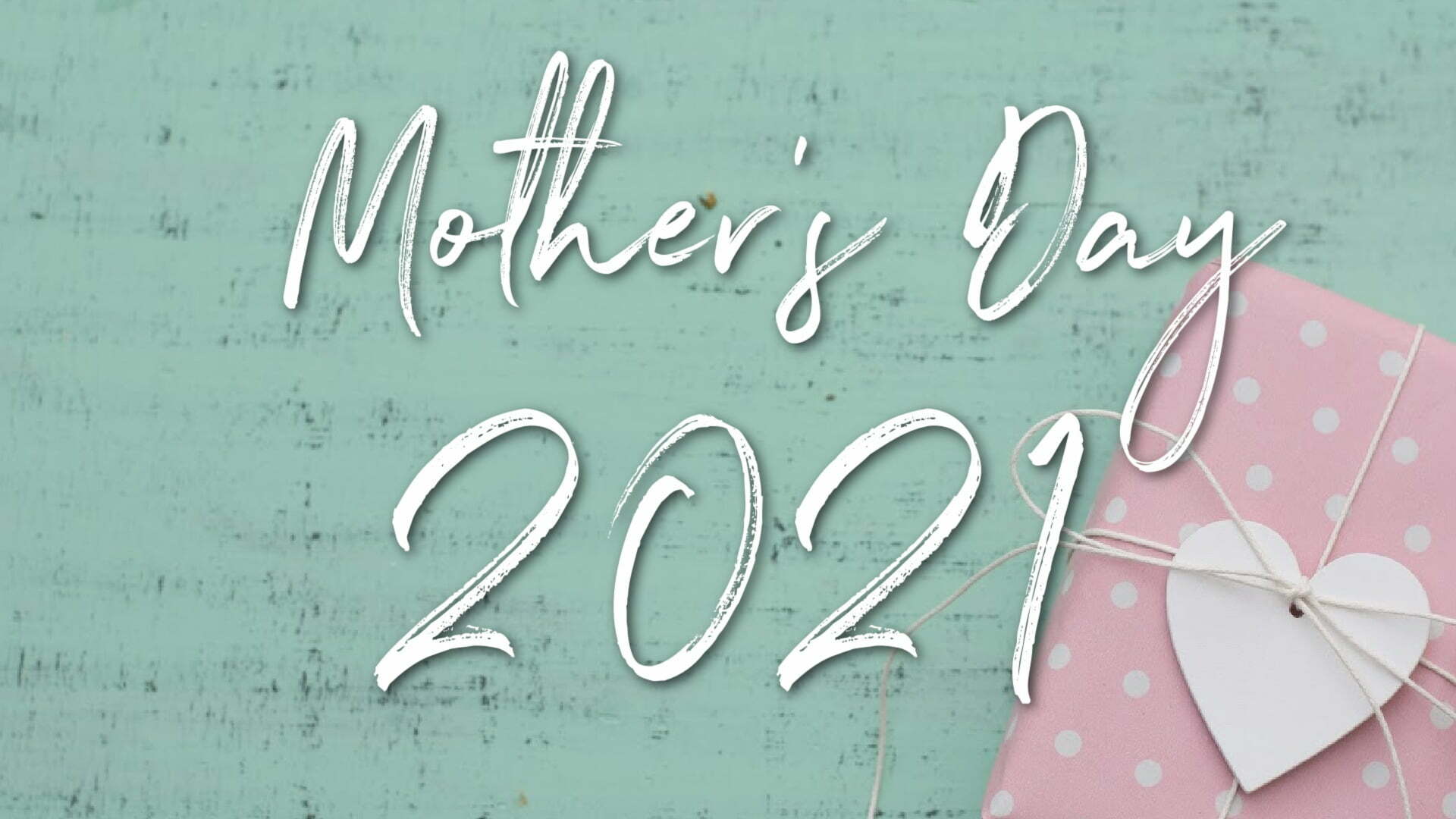 Mothers Day 2021