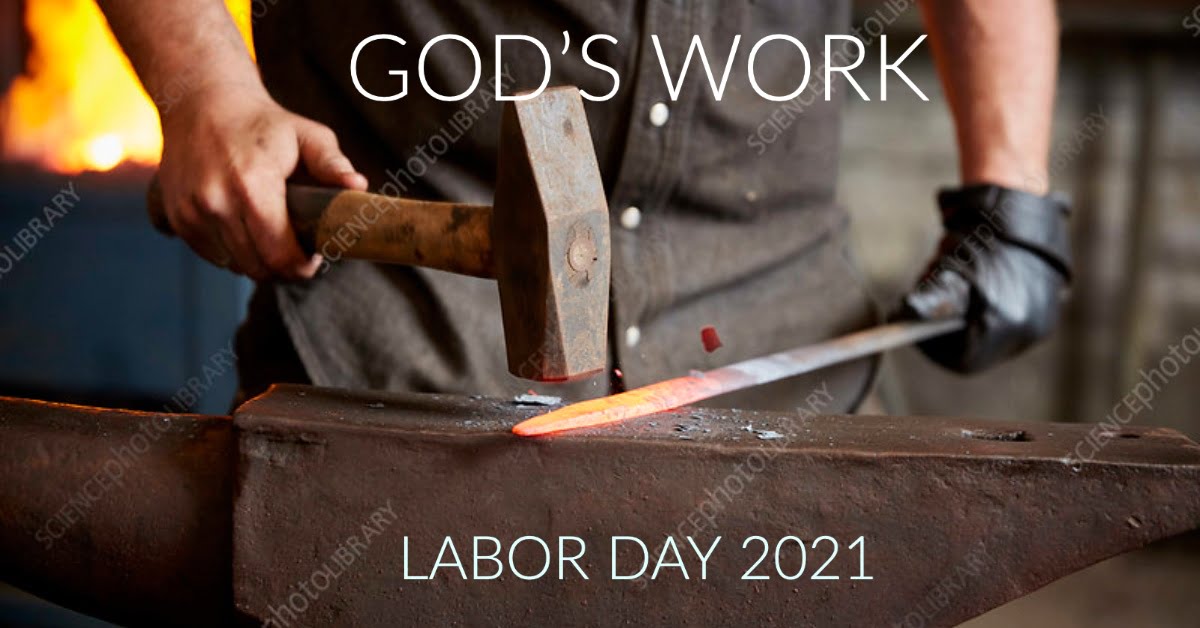 God’s Work – Labor Day 2021