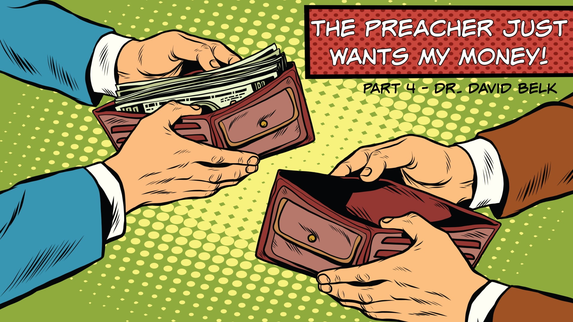 The Preacher Just Wants My Money Part 4