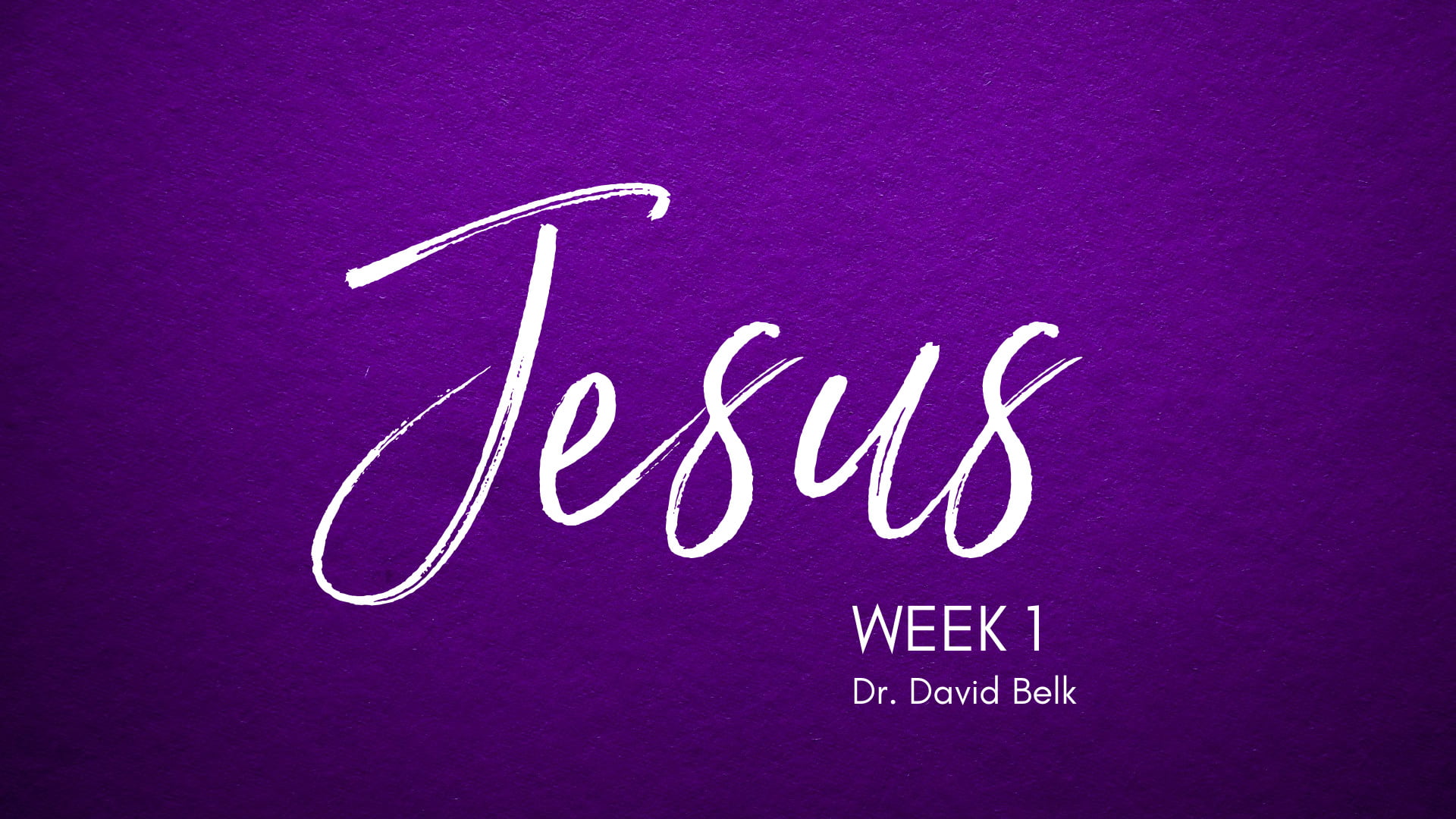 Jesus – Week 1