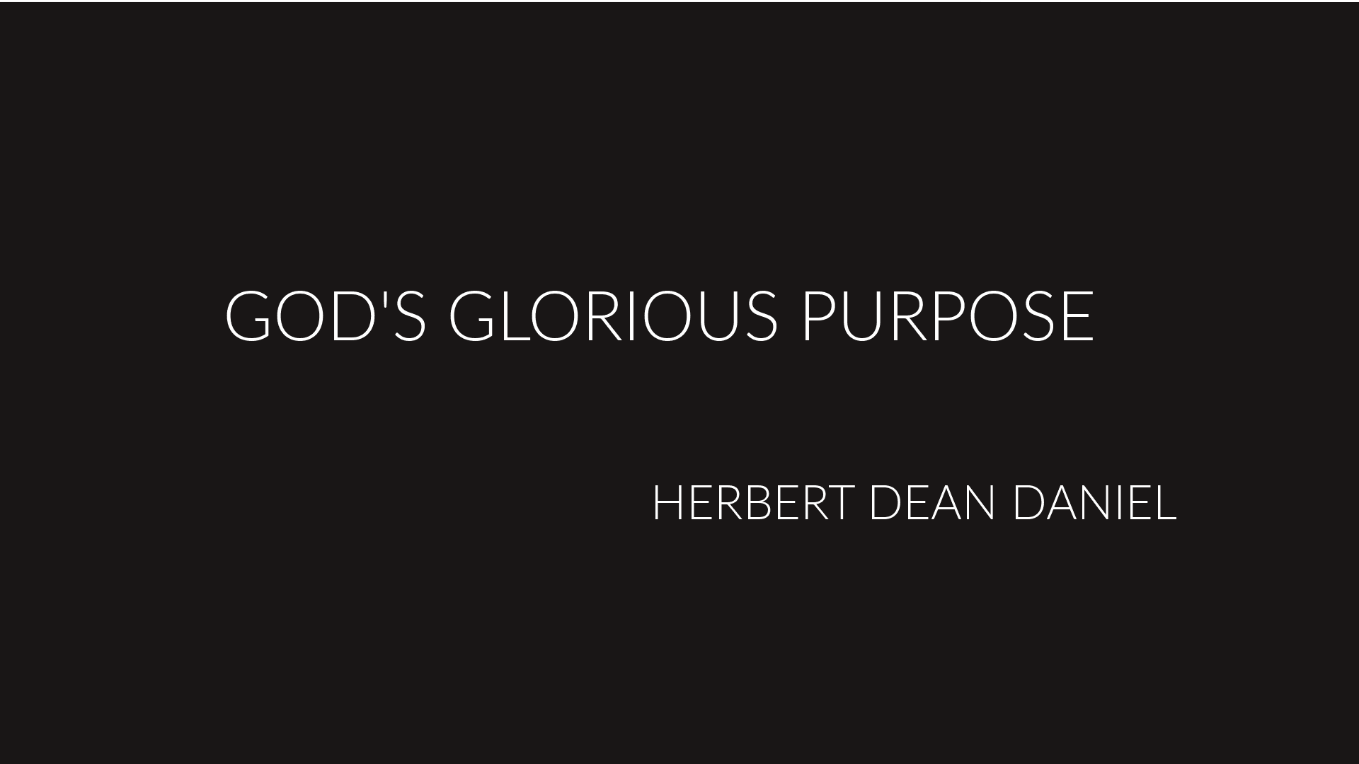 God’s Glorious Purpose