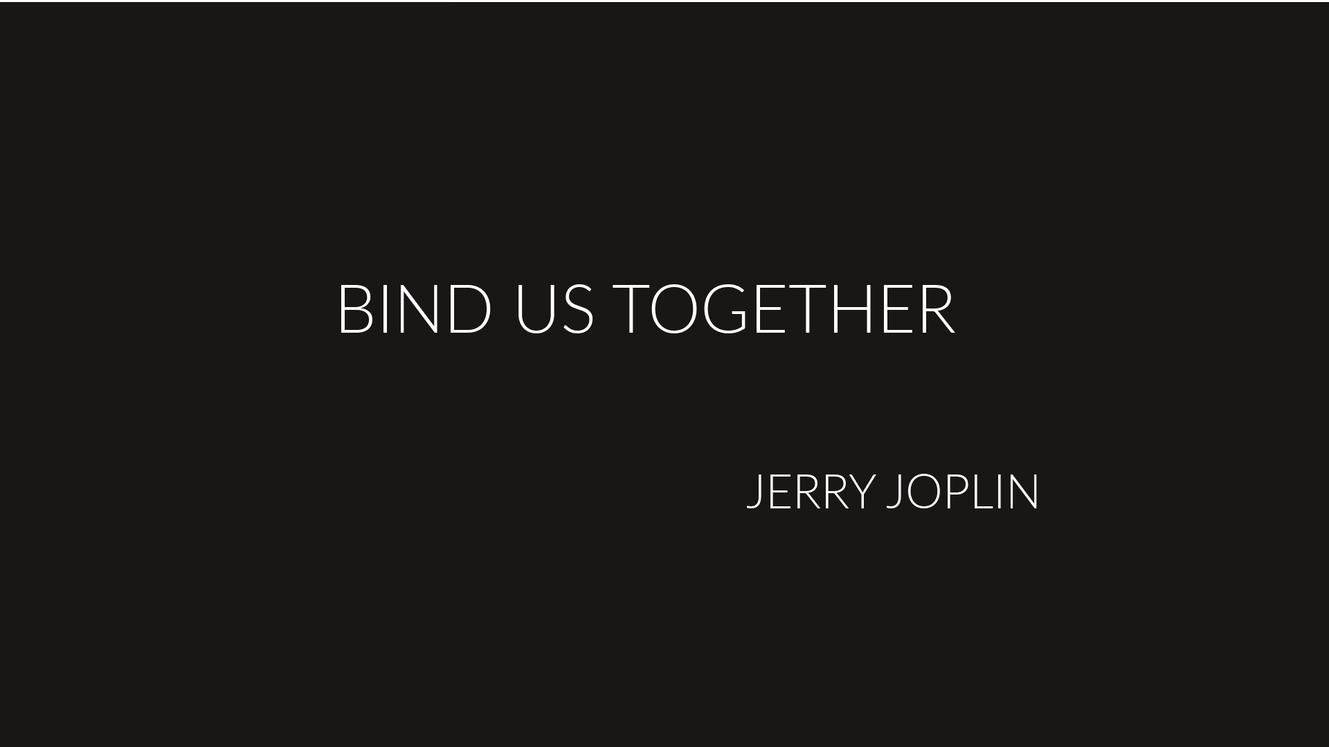 Bind Us Together