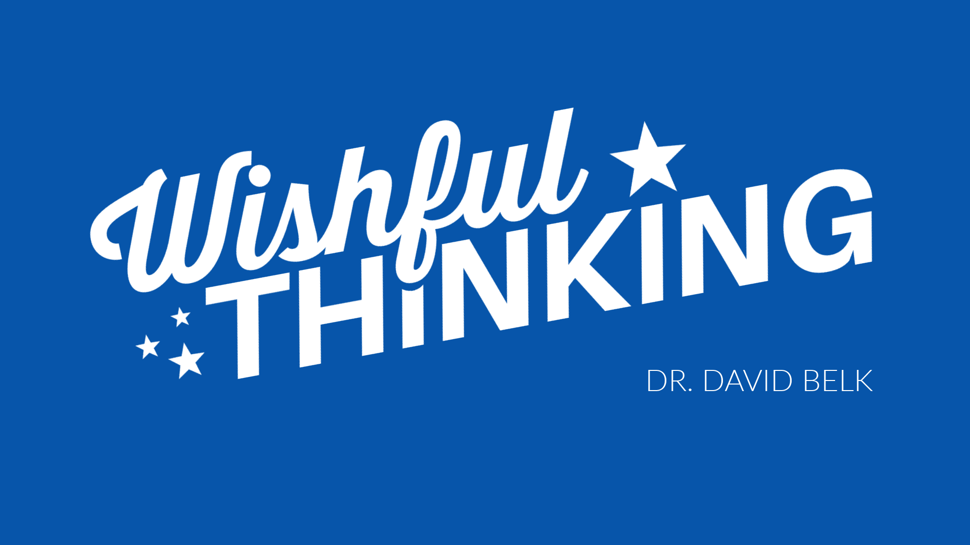 Wishful Thinking